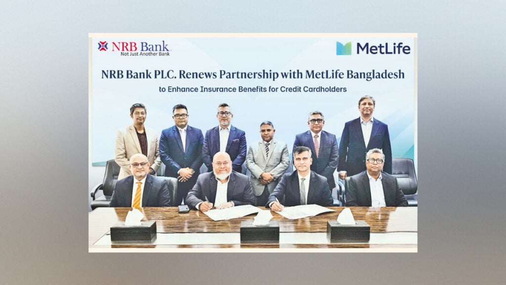 মেটলাইফের সঙ্গে ফের অংশীদারত্ব নবায়ন করল এনআরবি ব্যাংক 3 মেটলাইফের সঙ্গে ফের অংশীদারত্ব নবায়ন করল এনআরবি ব্যাংক